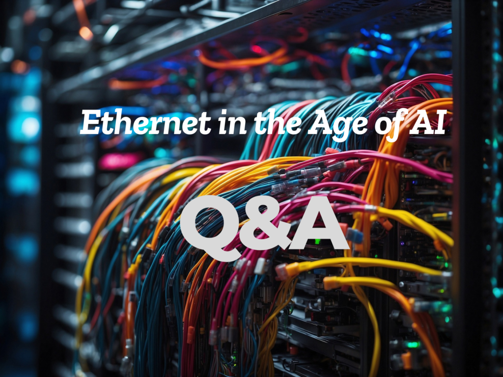 Ethernet in the Age of AI Q&A