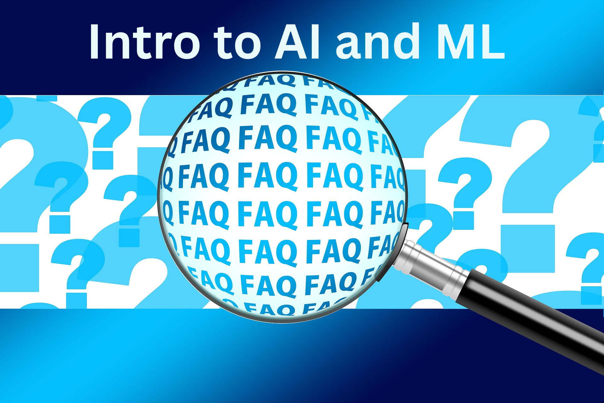 Intro to AI/ML FAQ